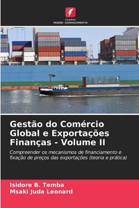 Produktbild: Gest&atilde;o do Com&eacute;rcio Global e Exporta&ccedil;&otilde;es Finan&ccedil;as - Volume II