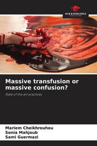 Produktbild: Massive transfusion or massive confusion?