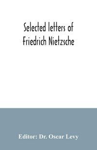Produktbild: Selected letters of Friedrich Nietzsche