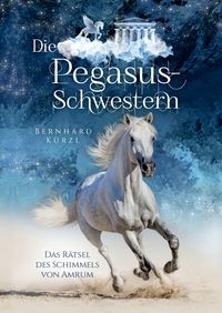 Bild vom Artikel Die Pegasus-Schwestern (1) vom Autor Bernhard Kürzl
