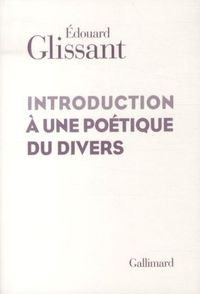 Produktbild: Glissant, E: Introduction &agrave; une po&eacute;tique du divers
