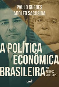 Produktbild: A pol&iacute;tica econ&ocirc;mica brasileira no per&iacute;odo 2019-2022