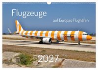 Produktbild: Flugzeuge auf Europas Flugh&auml;fen (Wandkalender 2027 DIN A3 quer), CALVENDO Monatskalender
