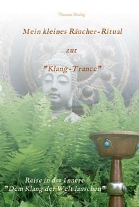 Produktbild: Mein kleines R&auml;ucher-Ritual zur "Klang-Trance"