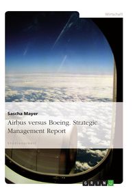 Produktbild: Airbus versus Boeing - Strategic Management Report