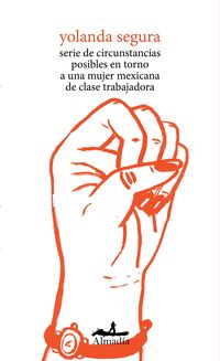 Produktbild: Serie de circunstancias posibles en torno a una mujer mexicana de clase trabajadora