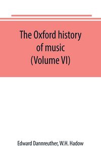 Produktbild: The Oxford history of music (Volume VI) The Romantic Period