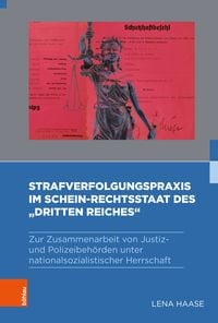 Produktbild: Strafverfolgungspraxis im Schein-Rechtsstaat des &bdquo;Dritten Reiches&ldquo;