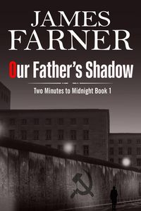 Produktbild: Our Father's Shadow (Two Minutes to Midnight, #1)