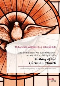Produktbild: "And on this Rock I Will Build My Church". A new Edition of Philip Schaff's "History of the Christian Church"