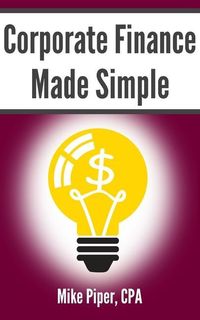 Produktbild: Corporate Finance Made Simple