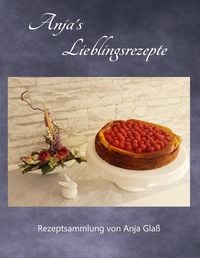 Produktbild: Anja&acute;s Lieblingsrezepte