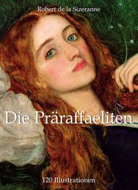 Produktbild: Die Pr&auml;raffaeliten 120 Illustrationen