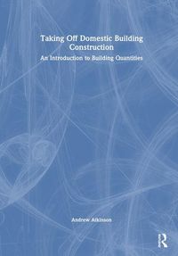 Produktbild: Atkinson, A: Taking Off Domestic Building Construction