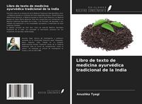 Produktbild: Libro de texto de medicina ayurv&eacute;dica tradicional de la India
