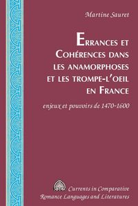 Produktbild: Errances et Coh&eacute;rences dans les anamorphoses et les trompe-l&rsquo;oeil en France