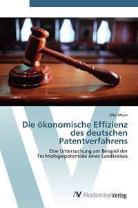 Produktbild: Die &ouml;konomische Effizienz des deutschen Patentverfahrens