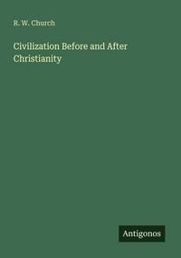 Produktbild: Civilization Before and After Christianity