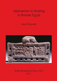 Produktbild: Approaches to Healing in Roman Egypt