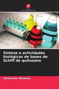 Produktbild: S&iacute;ntese e actividades biol&oacute;gicas de bases de Schiff de quitosano