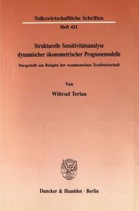 Produktbild: Strukturelle Sensitivit&auml;tsanalyse dynamischer &ouml;konometrischer Prognosemodelle.