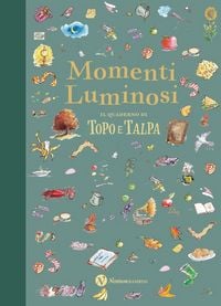 Produktbild: Momenti luminosi. Il quaderno di Topo e Talpa