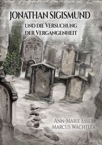 Produktbild: JONATHAN SIGISMUND und die Versuchung der Vergangenheit