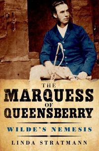 Produktbild: Stratmann, L: Marquess of Queensberry - Wilde&prime;s Nemesi