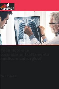 Produktbild: Pneumotorace secondario: trattamento medico o chirurgico?