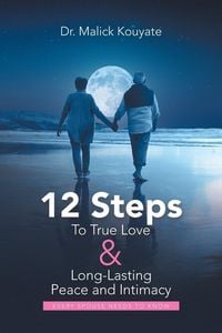 Produktbild: 12 Steps to True Love & Long-Lasting Peace and Intimacy