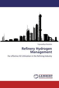 Produktbild: Nookala, Y: Refinery Hydrogen Management