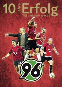 Produktbild: 10 Jahre Erfolg - TUI und Hannover 96