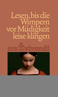Produktbild: Lesen, bis die Wimpern vor M&uuml;digkeit leise klingen