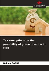 Produktbild: Tax exemptions on the possibility of green taxation in Mali