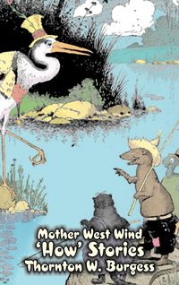 Produktbild: Mother West Wind 'How' Stories by Thornton Burgess, Fiction, Animals, Fantasy & Magic