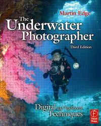 Produktbild: The Underwater Photographer: Digital and Traditional Techniques