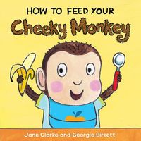 Produktbild: How to Feed Your Cheeky Monkey