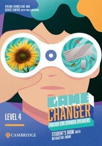 Produktbild: Game Changer Level 4 Student's Book with Interactive eBook English for Spanish Speakers