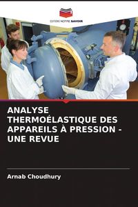 Produktbild: ANALYSE THERMO&Eacute;LASTIQUE DES APPAREILS &Agrave; PRESSION - UNE REVUE