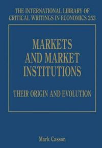 Produktbild: Markets and Market Institutions: Their Origin and Evolution