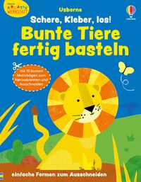 Produktbild Kleine Kreativ-Werkstatt: Schere, Kleber, los! Bunte Tiere fertig basteln