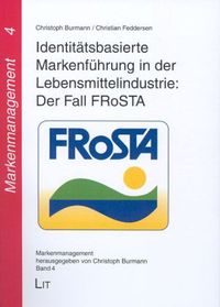 Bild vom Artikel Identitätsbasierte Markenführung in der Lebensmittelindustrie: Der Fall FRoSTA vom Autor Christoph Burmann