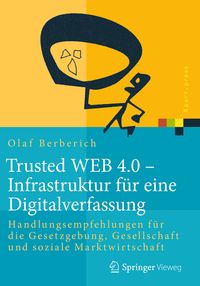 Produktbild: Trusted WEB 4.0 &ndash; Infrastruktur f&uuml;r eine Digitalverfassung