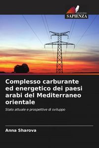Produktbild: Complesso carburante ed energetico dei paesi arabi del Mediterraneo orientale