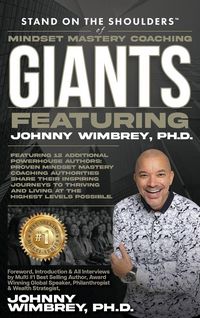 Produktbild: Stand on the Shoulders of Mindset Mastery Coaching Giant Featuring Johnny Wimbrey PH.D.