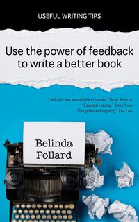 Produktbild: Use the Power of Feedback to Write a Better Book (Useful Writing Tips)