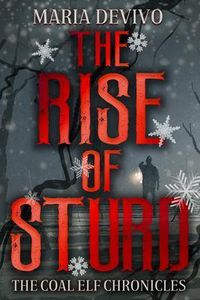 Produktbild: The Rise of Sturd (The Coal Elf Chronicles, #2)