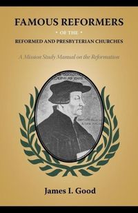 Produktbild: Famous Reformers of the Reformed and Presbyterian Churches