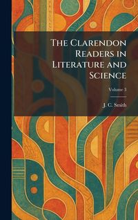 Produktbild: The Clarendon Readers in Literature and Science