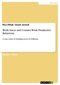 Produktbild: Work Stress and Counter Work Productive Behaviour